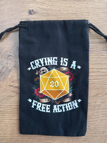 Dice Bag: Crying is a Free action!