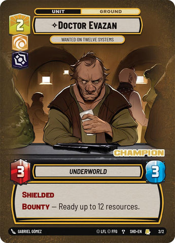 Doctor Evazan - Wanted on Twelve Systems (2/2) (Champion) (2/2) [Store Showdown Promos]