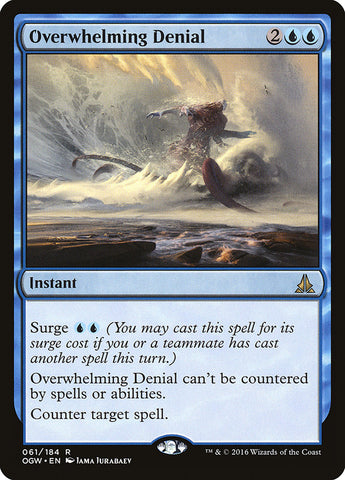 Overwhelming Denial [Oath of the Gatewatch]